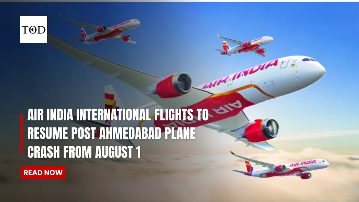 Air india international flights to resume post ahmedabad plane crash from august 1 times of dubai