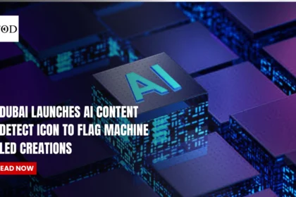 Dubai Launches AI Content Detect Icon To Flag Machine Led Creations