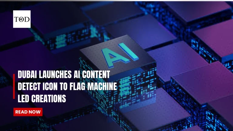 Dubai Launches AI Content Detect Icon To Flag Machine Led Creations