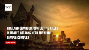 Thailand Cambodia Conflict: 15 Killed In Heated Attacks Near The Hindu Temple Complex