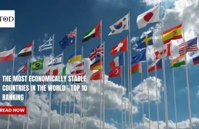 The Most Economically Stable Countries In The World .